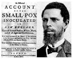 African slave, Onesimus, smallpox inoculation, Zabdiel Boylston